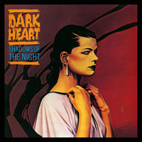 Dark Heart - Shadows Of The Night LP, Roadrunner pressing from 1984