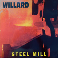 Willard - Steel Mill LP/CD, Roadrunner pressing from 1992