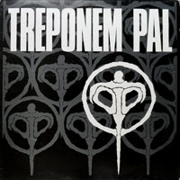 Treponem Pal - Treponem Pal LP/CD, Roadrunner pressing from 1989