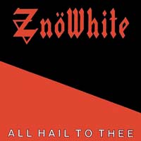 Znöwhite - All Hail To Thee MLP, Steamhammer pressing from 1984