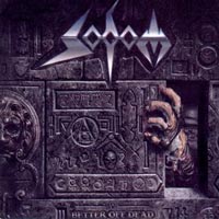Sodom - Better Off Dead LP/CD, Steamhammer pressing from 1990
