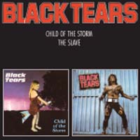 Black Tears - Child Of The Storm/ The Slave CD, Steamhammer pressing from 1988