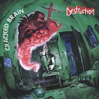 Destruction - Cracked Brain LP/CD, Steamhammer pressing from 1990