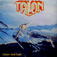 Talon - Never Look Back LP, Steamhammer pressing from 1985