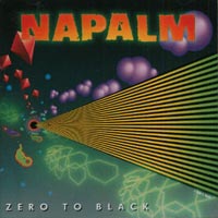 Napalm - Zero To Black LP/CD, Steamhammer pressing from 1990