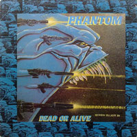 Phantom - Dead Or Alive LP/CD, US Metal Records pressing from 1987