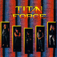 Titan Force - Titan Force LP/CD, US Metal Records pressing from 1989