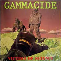 Gammacide - Victims Of Science LP, Wild Rags Records pressing from 1989