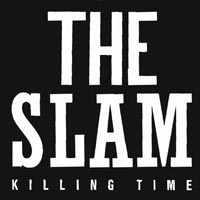 The Slam - Killing Time 3