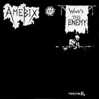 Amebix - Who's the Enemy 7" sleeve