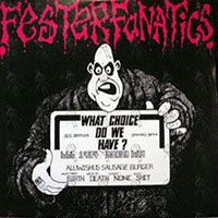 Fester Fanatics - What choice do we have? LP sleeve