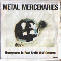 Metal Mercenaries - Honeymoon in East Berlin 7" sleeve