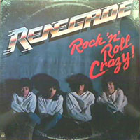 Renegade - Rock 'n' Roll crazy! LP sleeve