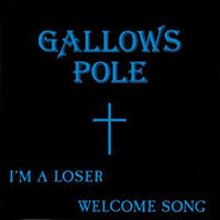 Gallows Pole - I'm a loser / Welcome song 7" sleeve