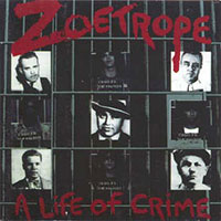Zoetrope - A Life of Crime LP sleeve