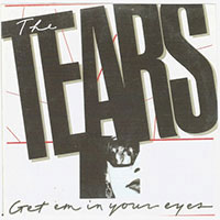 The Tears - Get 'em in your eyes Mini-LP sleeve