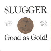 Slugger - Good as gold! Mini-LP sleeve