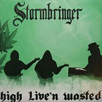 Stormbringer - High live n' wasted Mini-LP sleeve