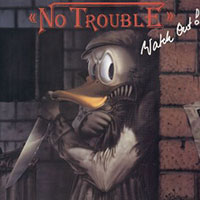 No Trouble - Watch out LP, CD sleeve