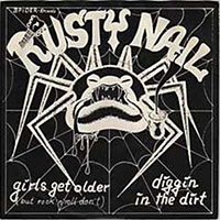 Rusty Nail - Girls get older/Diggin in the dirt 7" sleeve
