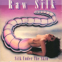 Raw Silk - Silk under the skin LP, CD sleeve
