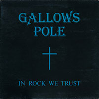 Gallows Pole - In Rock we trust LP sleeve