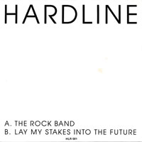 Hardline - The Rock Band / Lay My Stakes Into The Future 7