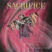Sacrifice - On the Altar of Rock CD, LP sleeve