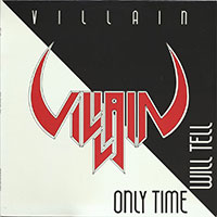 Villain - Only time will Tell Mini-LP, CD, LP sleeve
